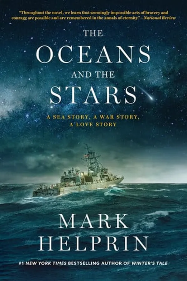 Cover of The Oceans and the Stars A Sea Story, a War Story, a Love Story (a Novel)