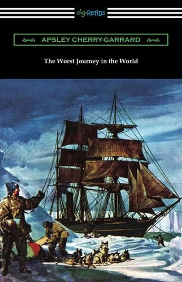 Cover of The Worst Journey in the World