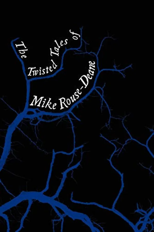Cover of The Twisted Tales of Mike Rouse-Deane
