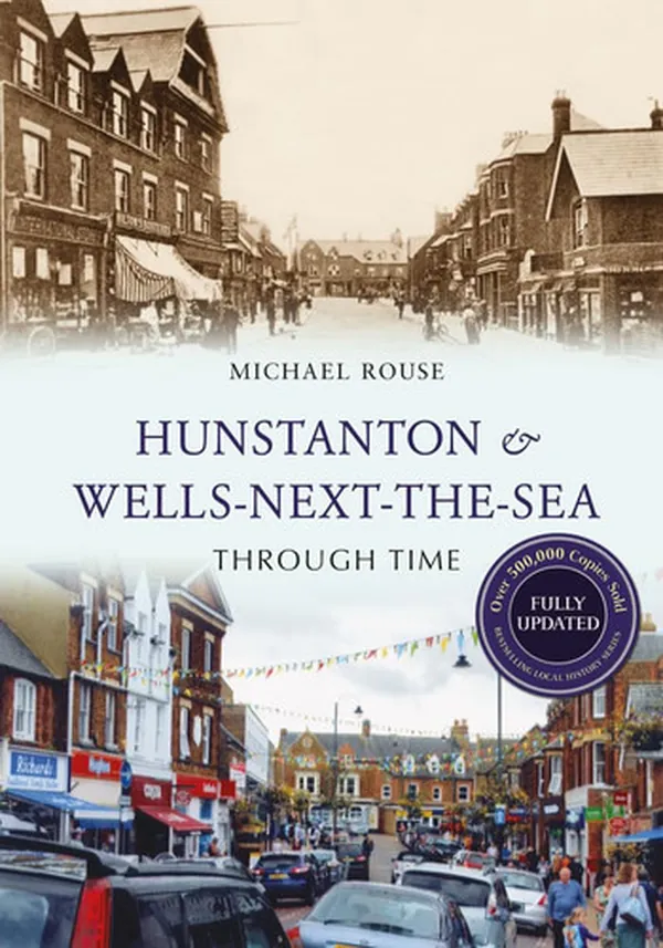 Cover of Hunstanton and Wells-Next-The-Sea Through Time Revised Edition