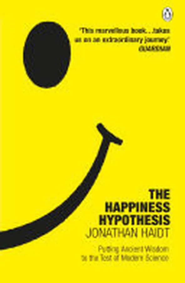 Cover of The Happiness Hypothesis Putting Ancient Wisdom to the Test of Modern Science