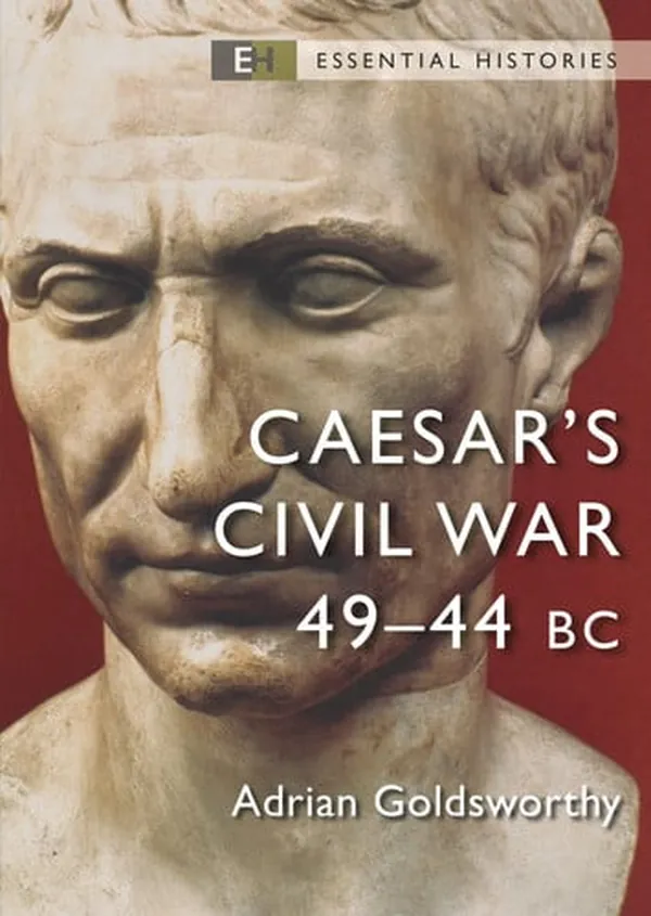 Cover of Caesar's Civil War 49–44 BC