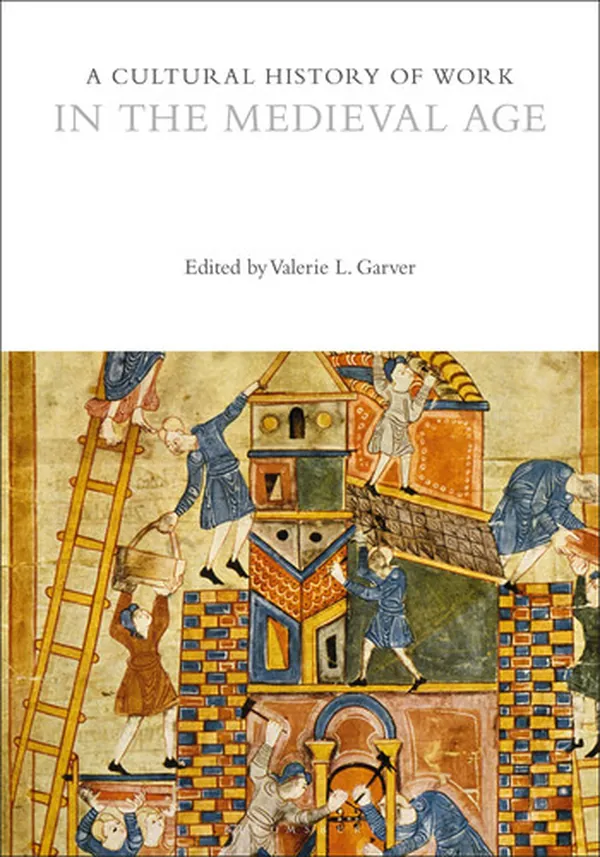 Cover of A Cultural History of Work in the Medieval Age