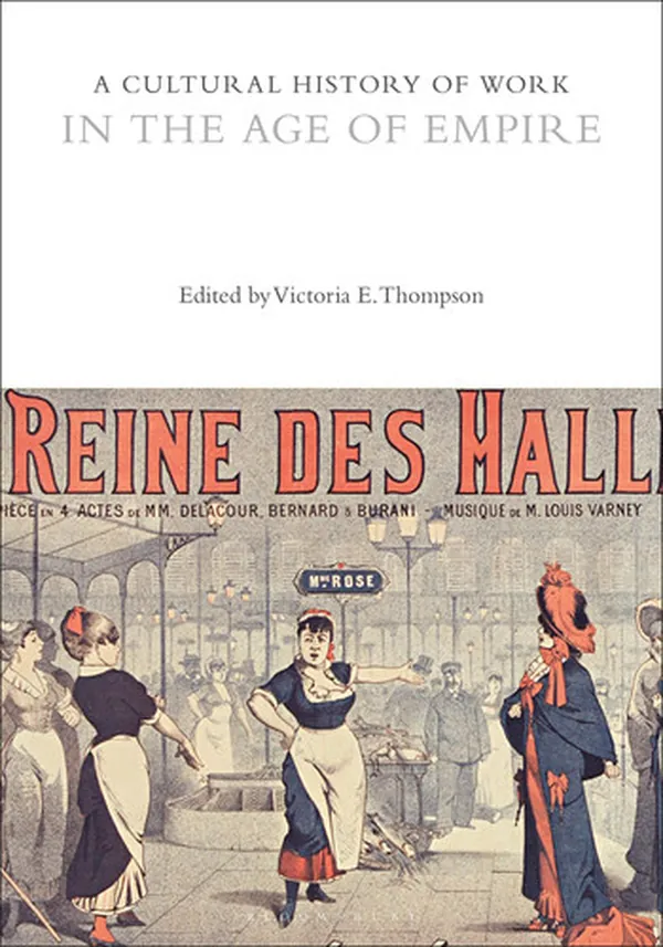 Cover of A Cultural History of Work in the Age of Empire