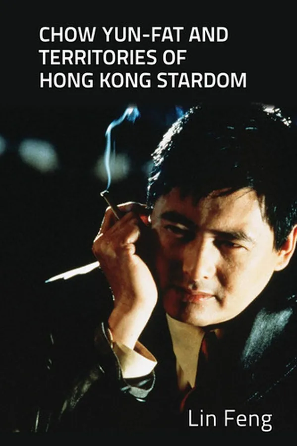 Cover of Chow Yun-Fat and Territories of Hong Kong Stardom