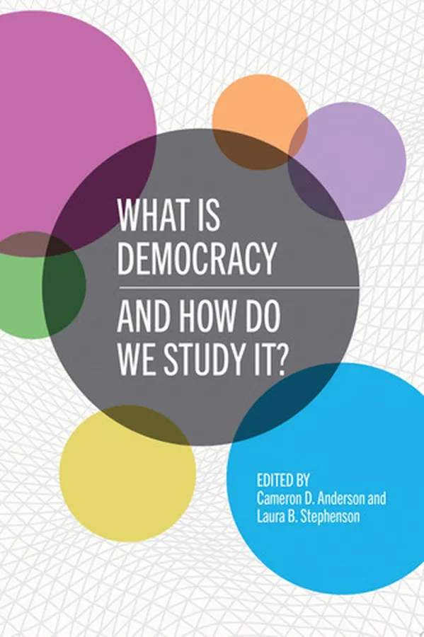 Cover of What is Democracy and How Do We Study It?