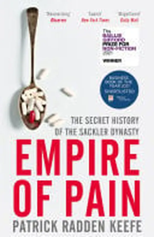 Cover of Empire of Pain The Secret History of the Sackler Dynasty