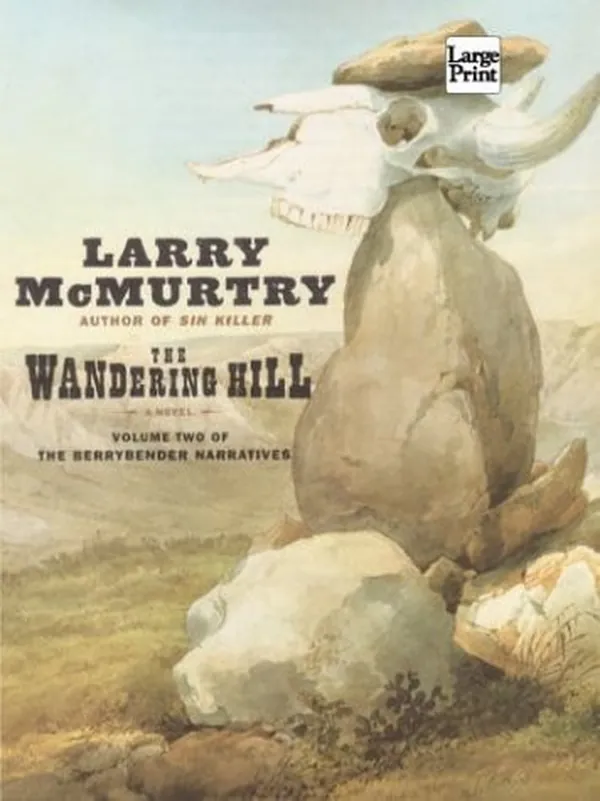 Cover of The Wandering Hill : Berrybender Narratives Series #2