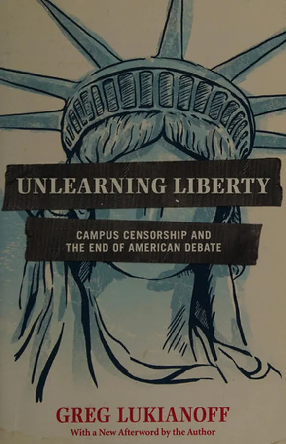 Cover of Unlearning Liberty Campus Censorship and the End of American Debate