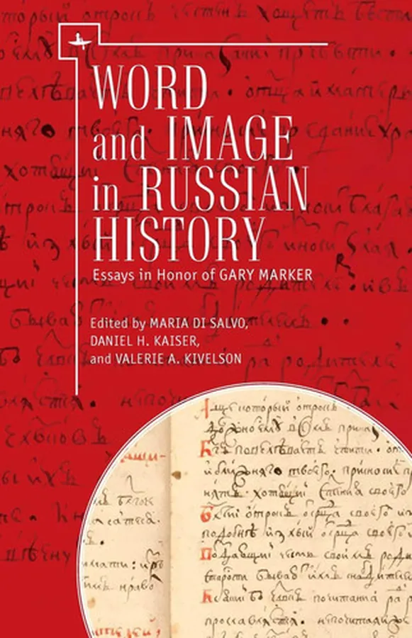 Cover of Word and Image in Russian History Essays in Honor of Gary Marker