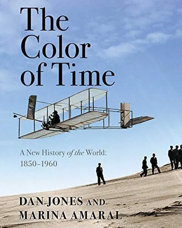 Cover of The Color of Time A New History of the World: 1850-1960