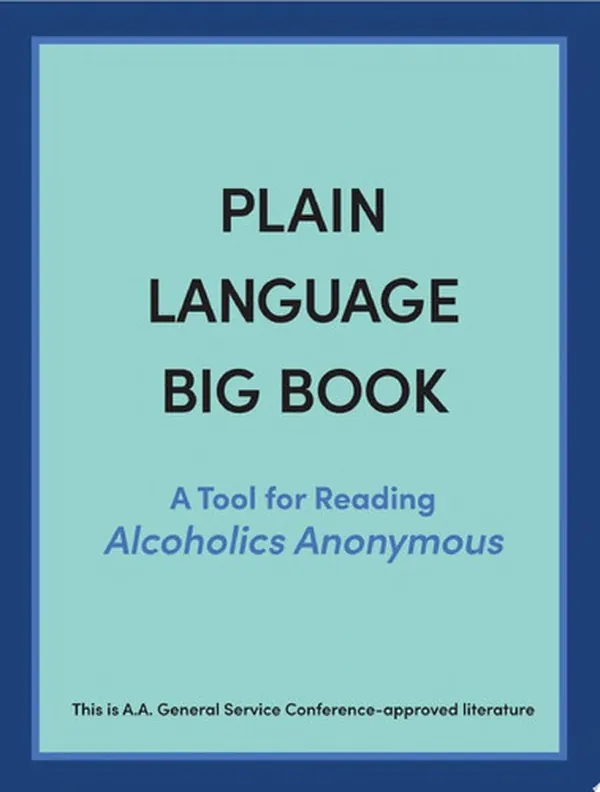 Cover of Plain Language Big Book: A Tool for Reading Alcoholics Anonymous