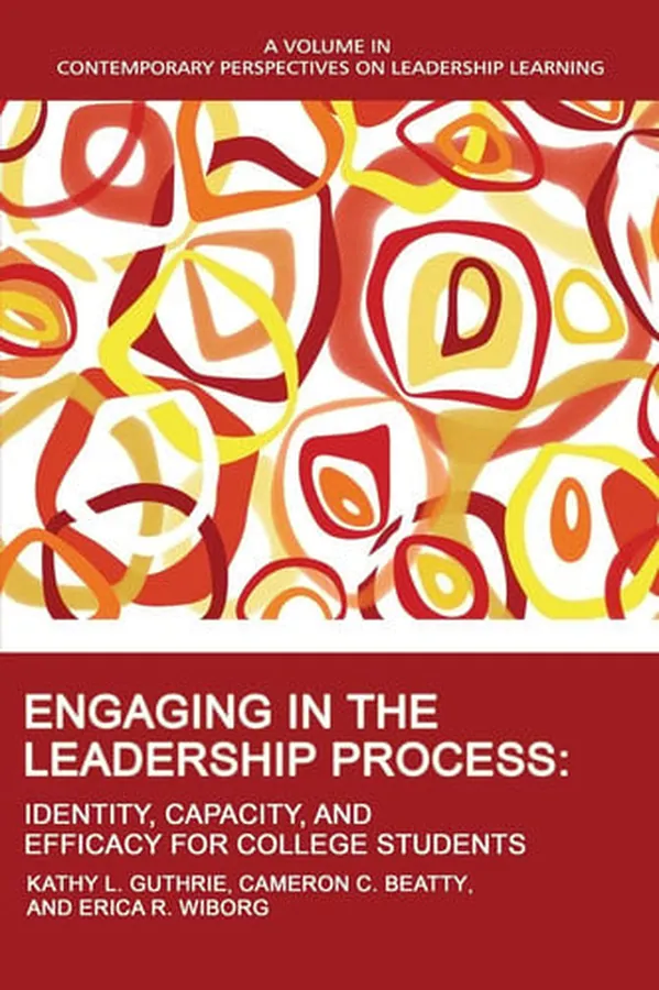 Cover of Engaging in the Leadership Process Identity, Capacity, and Efficacy for College Students