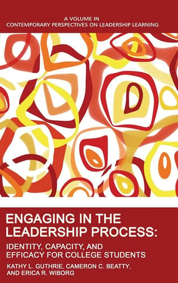 Cover of Engaging in the Leadership Process Identity, Capacity, and Efficacy for College Students