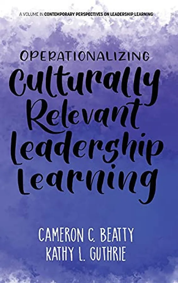 Cover of Operationalizing Culturally Relevant Leadership Learning
