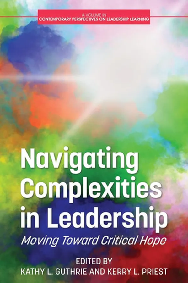 Cover of Navigating Complexities in Leadership Moving Toward Critical Hope