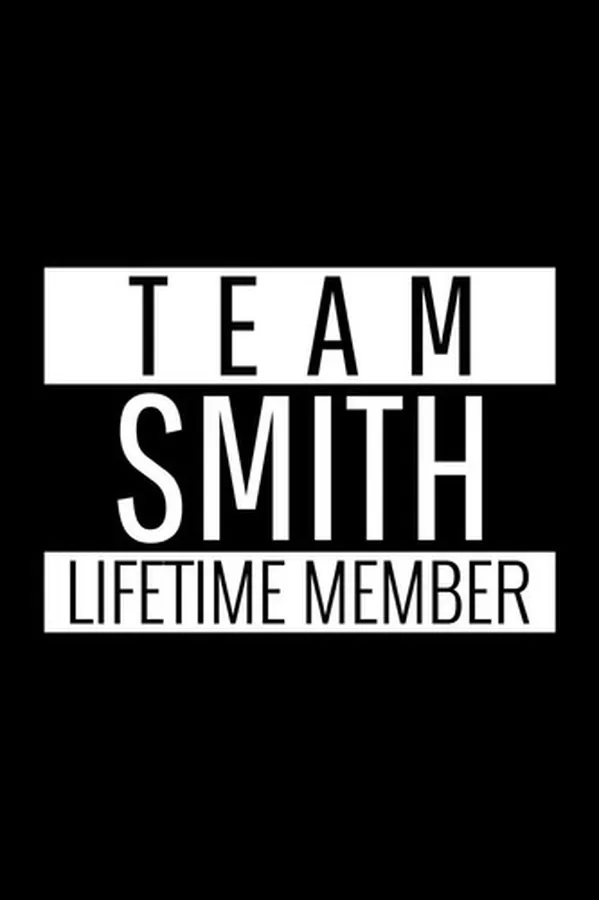 Cover of Team Smith, Lifetime Member Blank Lined Journal - Office Notebook - Writing Creativity - Meeting Notes