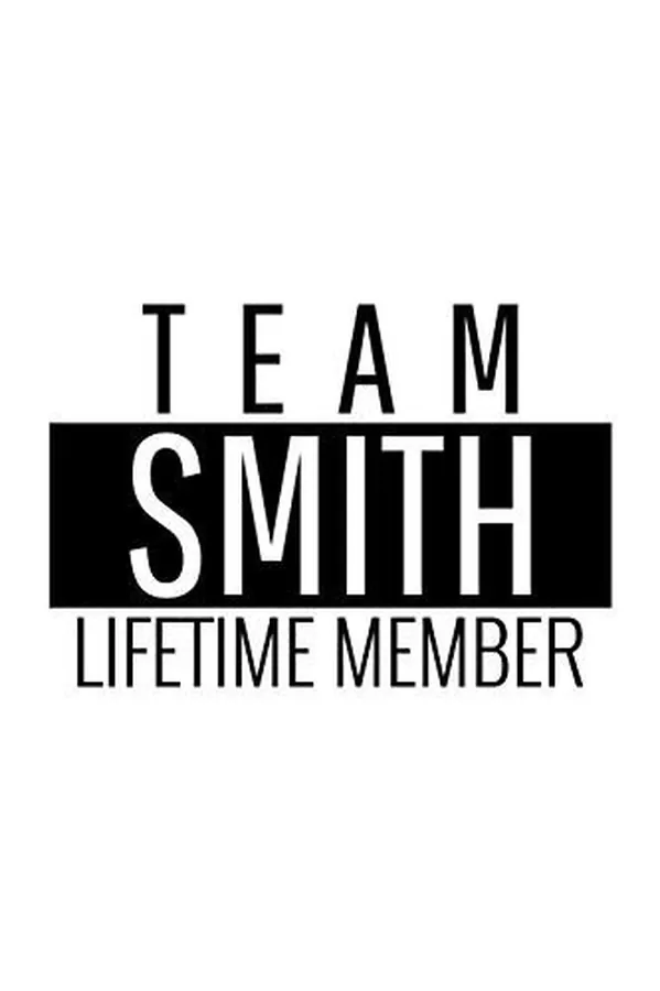 Cover of Team Smith, Lifetime Member Blank Lined Journal - Office Notebook - Writing Creativity - Meeting Notes