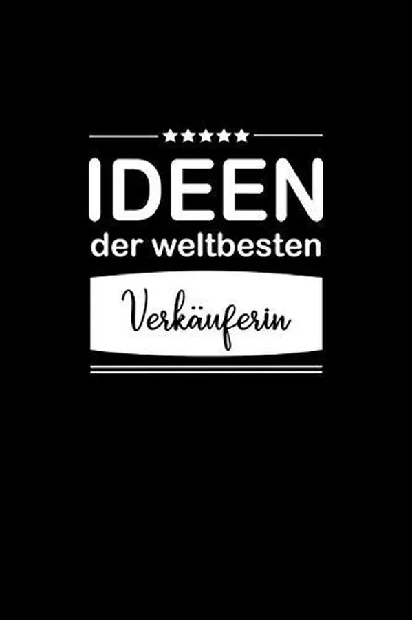 Cover of Ideen Der Weltbesten Verkäuferin Notizbuch / Skizzenbuch / Tagebuch - A5 120 Seiten Liniert - Geschenk Für Freundin / Geschenkidee Frau