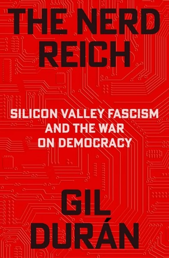Cover of The Nerd Reich - Silicon Valley Fascism and the War on Democracy