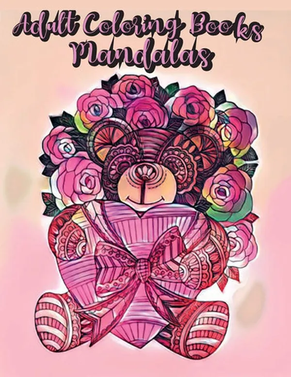 Cover of Adult Coloring Books Mandalas: An Adult Coloring Book with Fun, Easy, and Relaxing Coloring Pages, Coloring Therapy for Adults,
