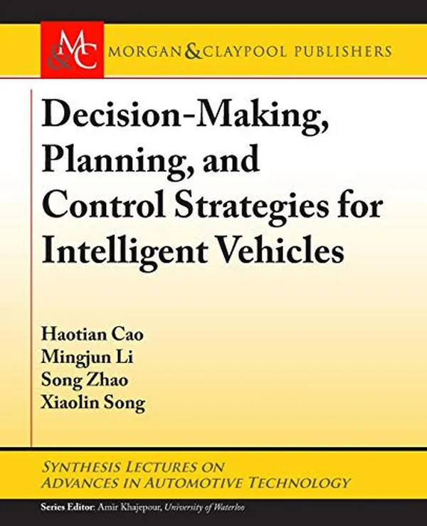 Cover of Decision Making, Planning, and Control Strategies for Intelligent Vehicles
