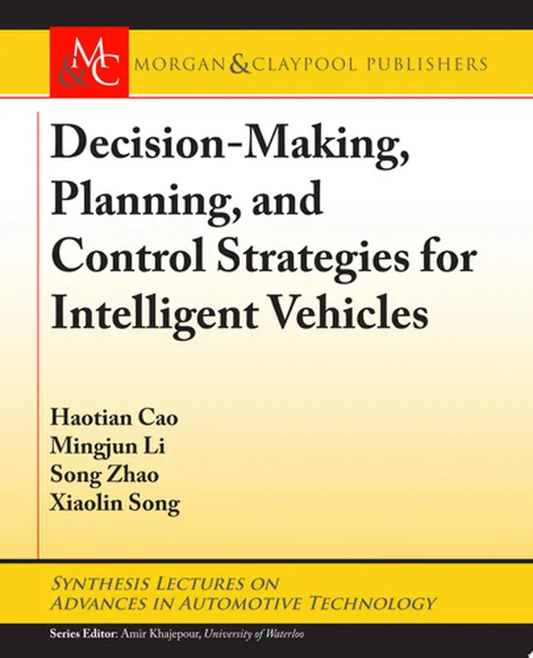 Cover of Decision Making, Planning, and Control Strategies for Intelligent Vehicles
