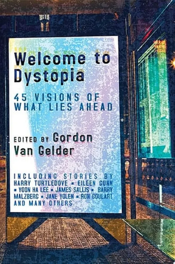 Cover of Welcome to Dystopia 45 Visions of What Lies Ahead