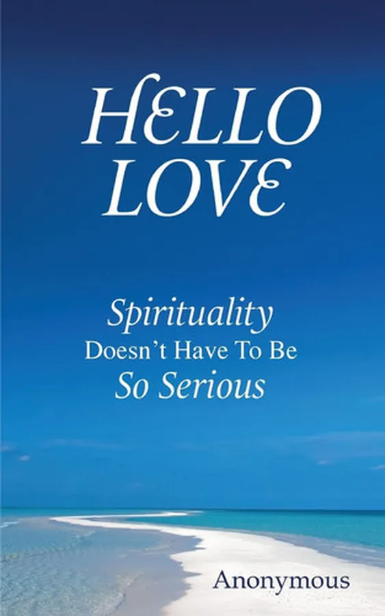Cover of Hello Love Spirituality Doesn't Have To Be So Serious