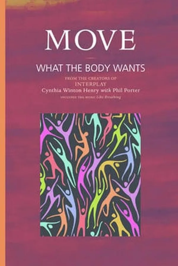Cover of Move What the Body Wants