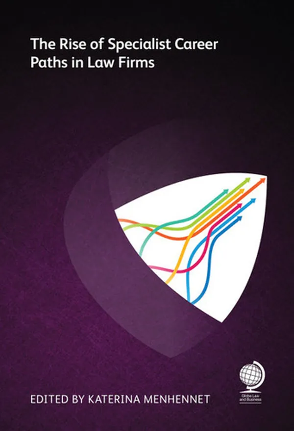 Cover of The Rise of Specialist Career Paths in Law Firms
