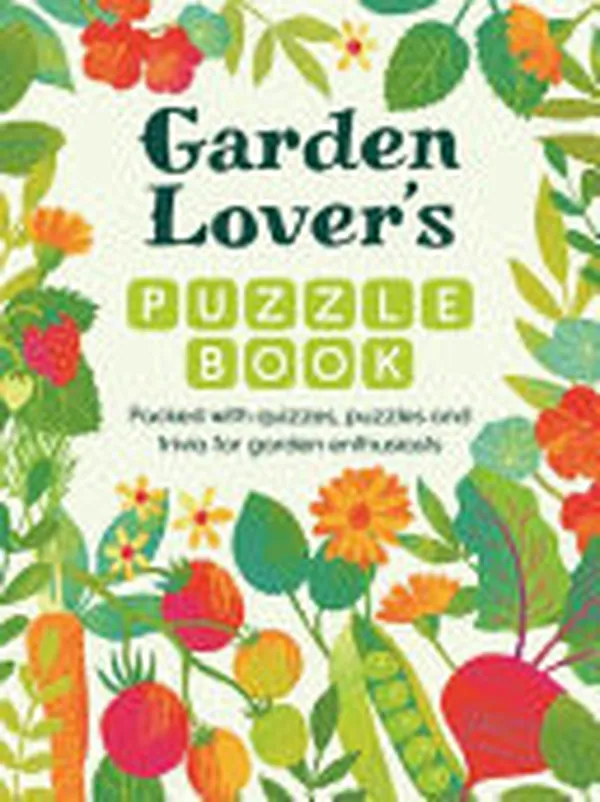 Cover of Garden Lover's Puzzle Book - Packed with Quizzes and Puzzles for Garden Enthusiasts