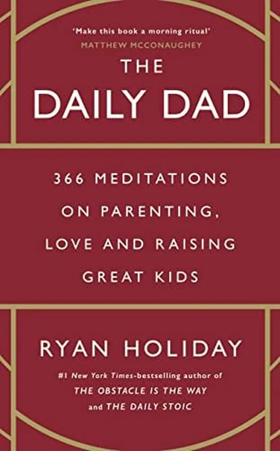 Cover of The Daily Dad 366 Meditations on Fatherhood, Love and Raising Great Kids