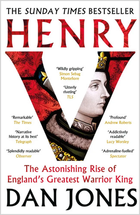 Cover of Henry V: The Astonishing Rise of England's Greatest Warrior King
