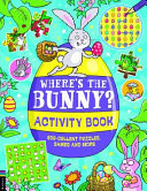 Cover of Where's the Bunny? Activity Book Egg-Cellent Puzzles, Quizzes and More
