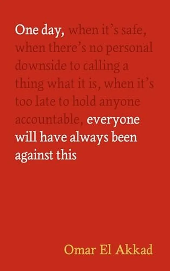 Cover of One Day, Everyone Will Have Always Been Against This