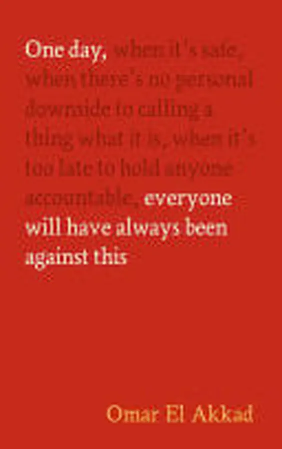 Cover of One Day, Everyone Will Have Always Been Against This