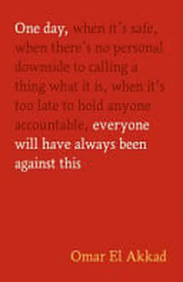 Cover of One Day, Everyone Will Have Always Been Against This