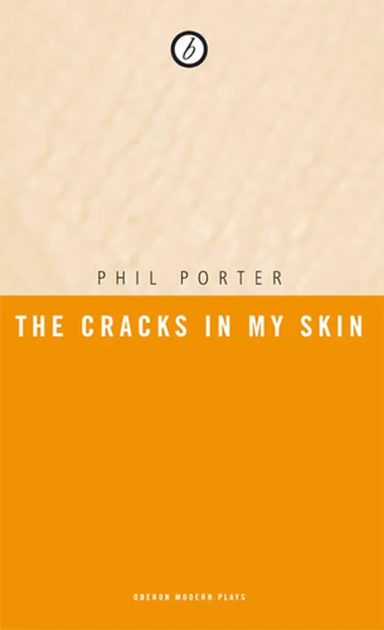 Cover of The Cracks in my Skin (Oberon Modern Plays)