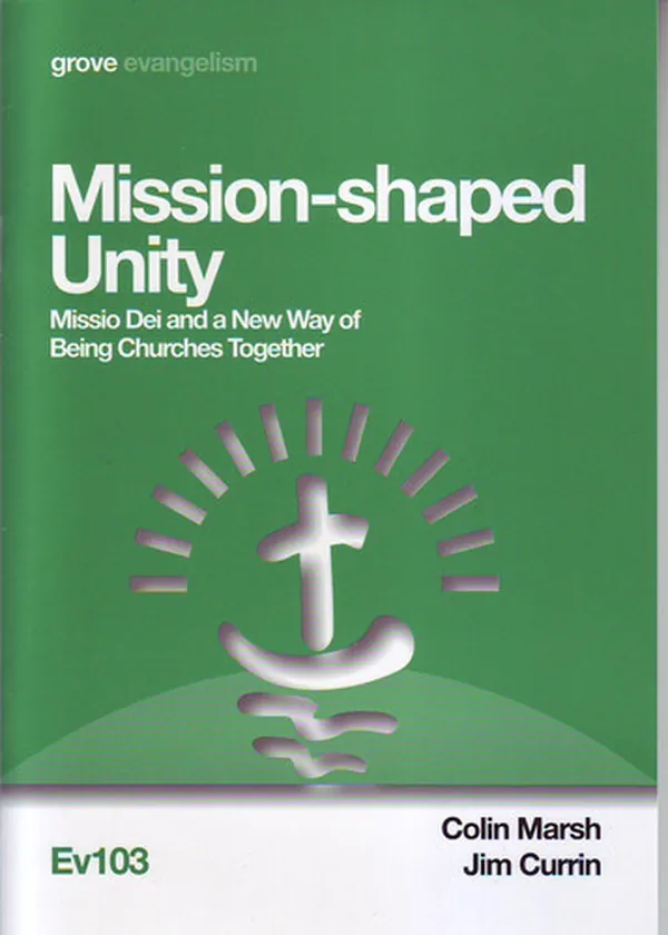 Cover of Mission-shaped Unity Missio Dei and a New Way of Being Churches Together