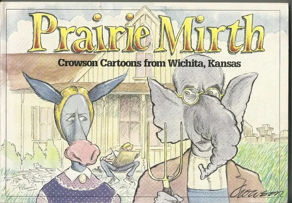 Cover of Prairie Mirth Crowson Cartoons from Wichita, Kansas