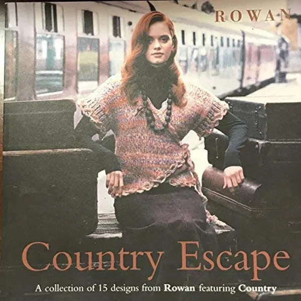 Cover of Country Escape A Collection of 15 Designs from Rowan Featuring Country