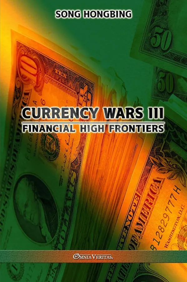 Cover of Currency Wars III Financial High Frontiers