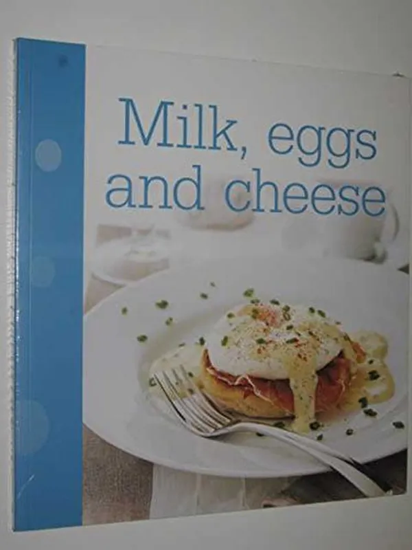 Cover of Milk, Eggs and Cheese