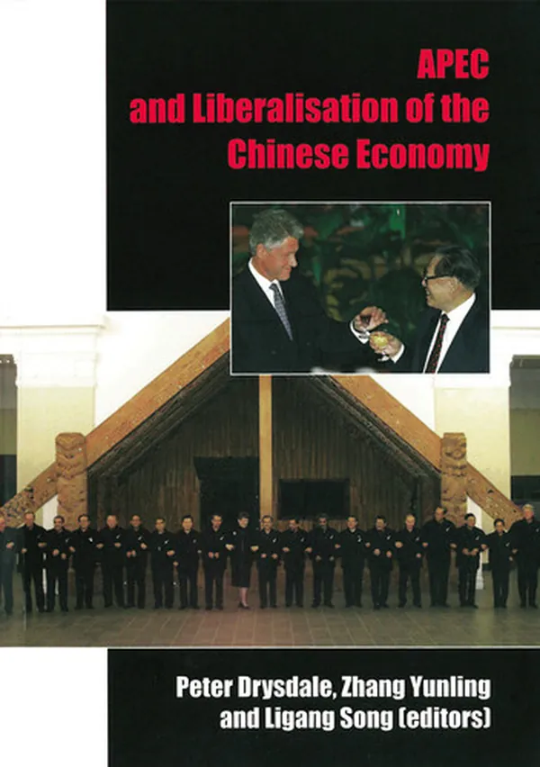 Cover of APEC and the Liberalisation of the Chinese Economy