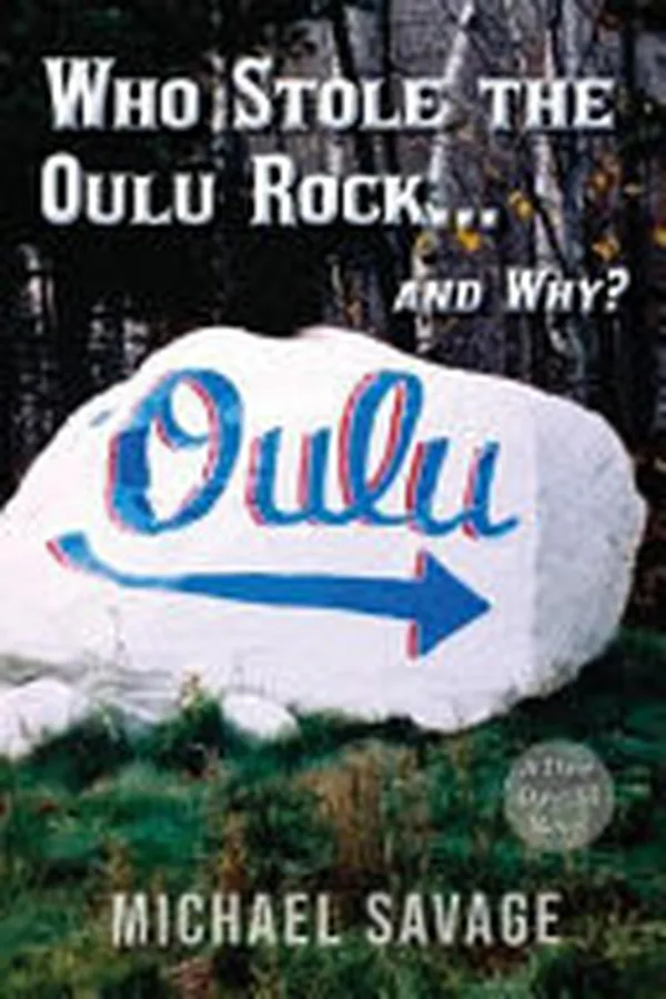 Cover of Who Stole the Oulu Rock...and Why?