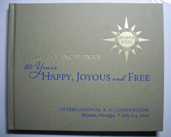 Cover of Alcoholics Anonymous 80 Years Happy Joyous and Free
