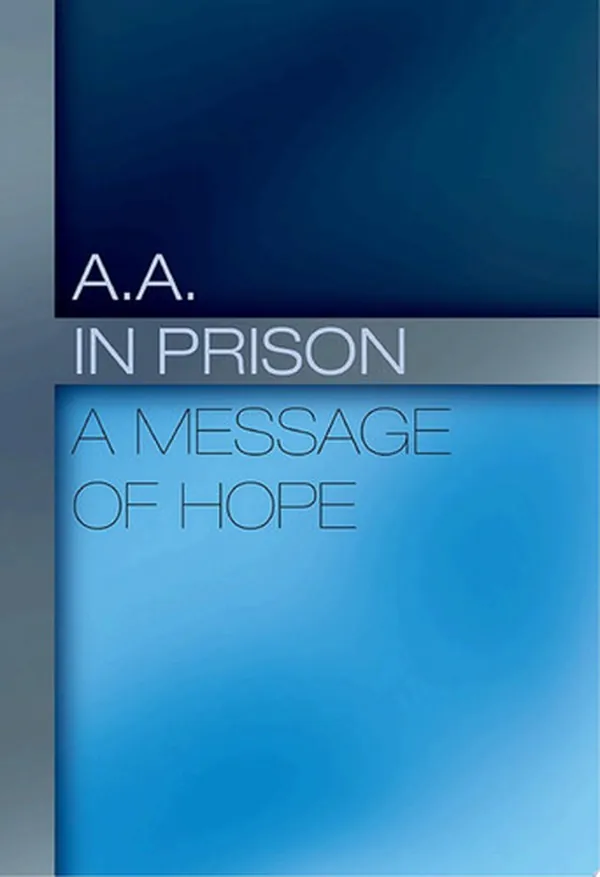 Cover of A.A. in Prison: A Message of Hope
