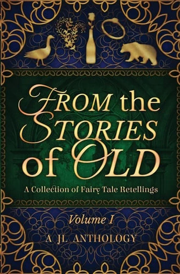 Cover of From the Stories of Old A Collection of Fairy Tale Retellings