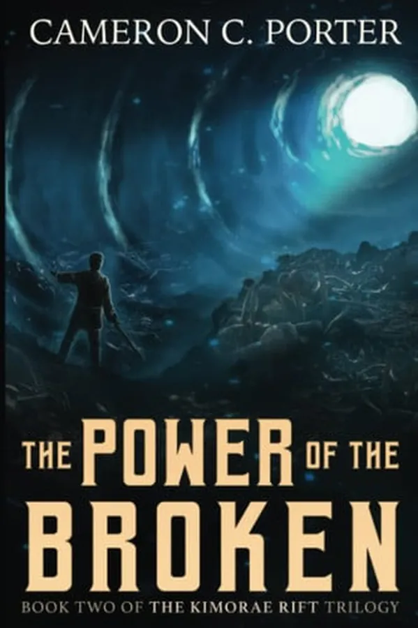 Cover of The Power of the Broken Book Two of the Kimorae Rift Trilogy